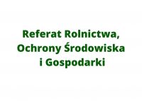 Referat Rolnictwa, Ochrony Środowiska i Gospodarki