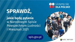 Sprawdź, jakie będą pytania w Narodowym Spisie Powszechnym Ludności i Mieszkań 2021.