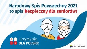 Narodowy Spis Powszechny 2021 to spis bezpieczny dla seniorów!