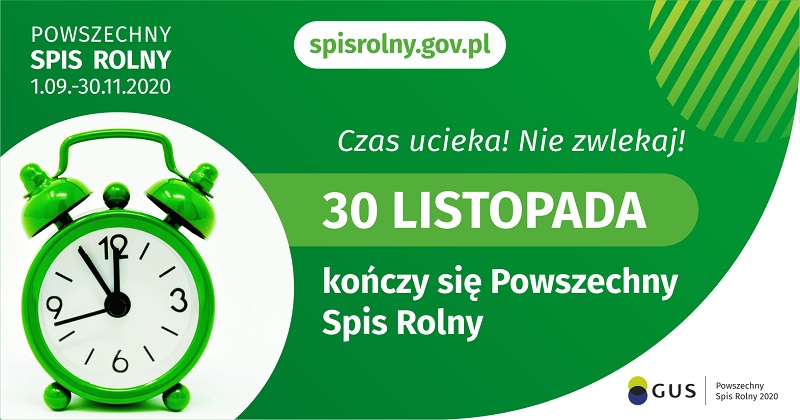 Czas ucieka! Nie zwlekaj! Kończy się Powszechny Spis Rolny.